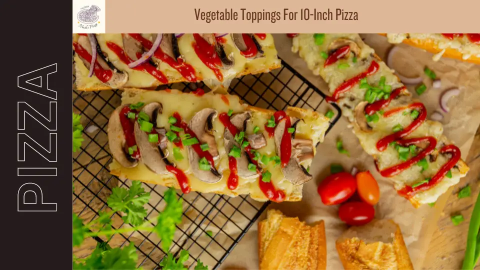 Vegetable Toppings For 10-Inch Pizza