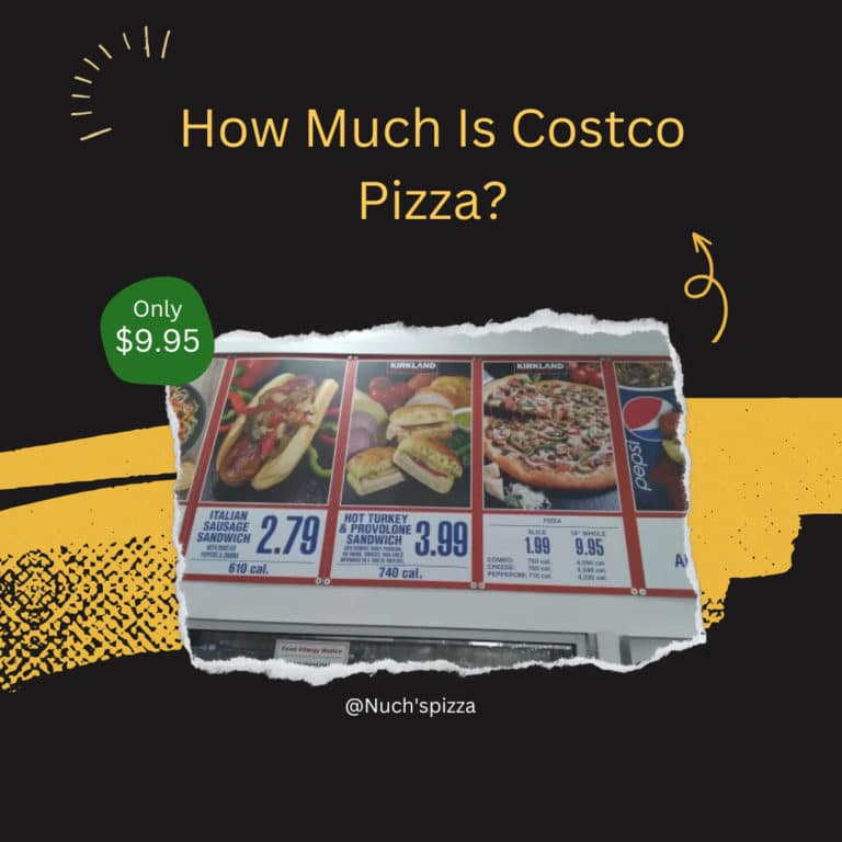 How Much Is Costco Pizza? Let Wow With 3 Facts About This Brand