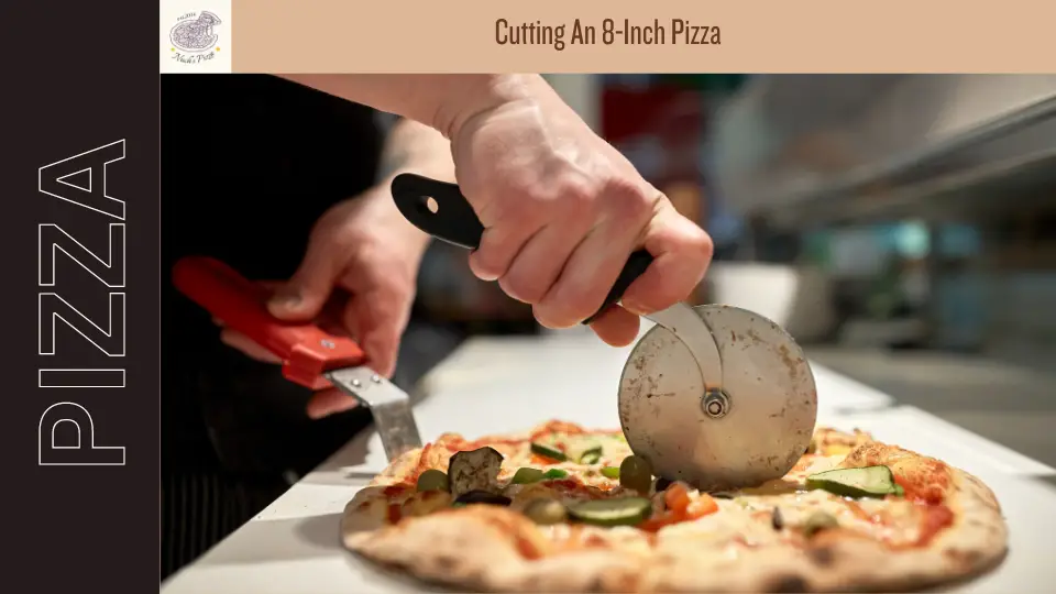 Cutting-An-8-Inch-Pizza
