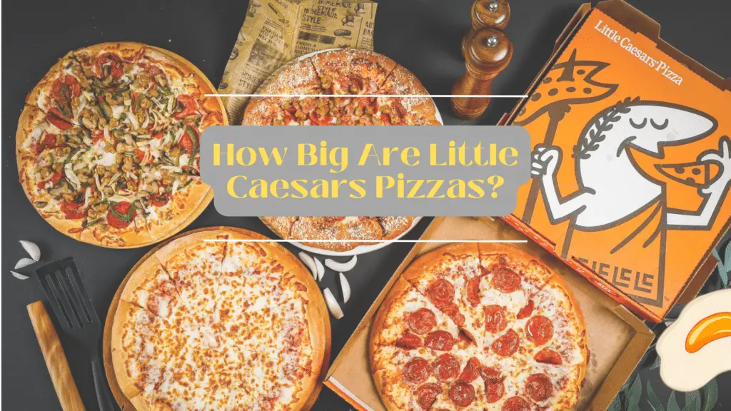How Big Are Little Caesars Pizzas? Why You Should Know Nuchspizza