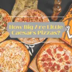 How Big Are Little Caesars Pizzas