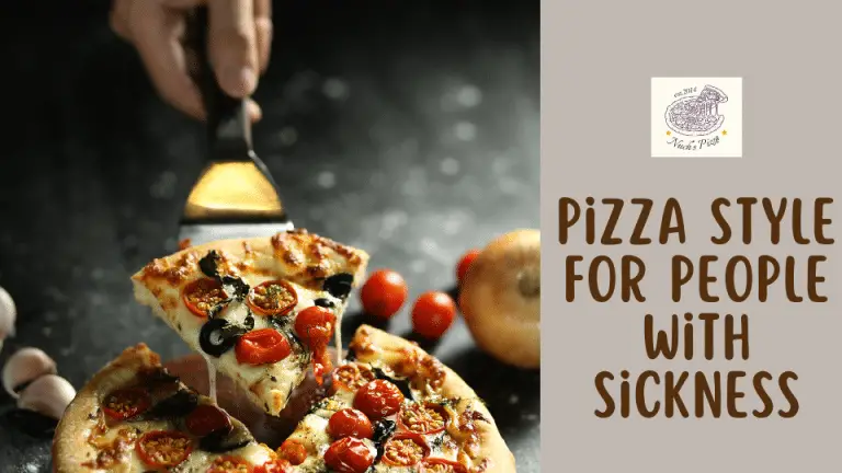 What Pizza Style Can You Eat When You Sick?