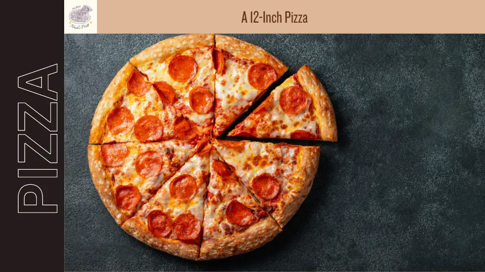 A 12-Inch Pizza Can Feed 2-3 People